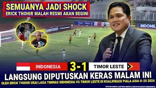  KEPUTUSAN BIKIN KAGET & GILA Erick Thohir !! Hasil Akhir 3-1 Timnas Indonesia Vs Timor Leste AFC