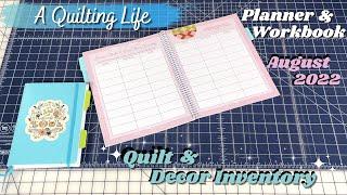 A Quilting Life Planner and Workbook Workshop August 2022: Quilt and Decor Inventory