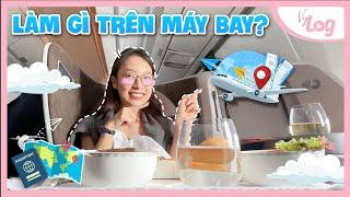 Làm Gì Trên Máy Bay | VyLog Flight Routine