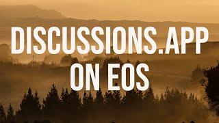 Discussions.app on EOS