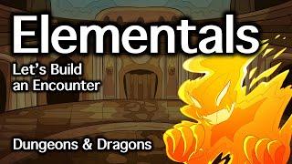 Elementals D&D | Let's Build an Encounter | D&D Quest Ideas