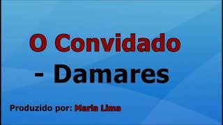 O Convidado - Damares voz e letra