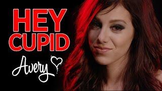 Hey Cupid - AVERY Music Video (Original Song)