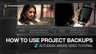 How to Use Project Backups in Autodesk Smoke