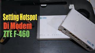 Setting Modem Epon ZTE F460 Sebagai Hotspot