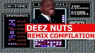 DEEZ NUTS - REMIX COMPILATION