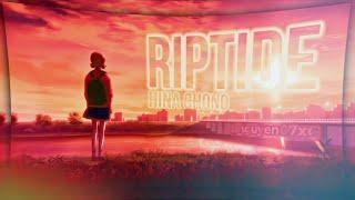 Hina Chono - Riptide [AMV/Edit]