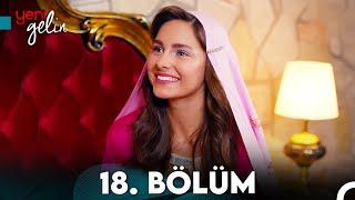 Yeni Gelin 18. Bölüm