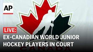 LIVE: NHL players from Canada's 2018 world junior hockey team face sexual assault charges