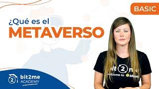  ¿QUÉ es METAVERSO? - Bit2Me Academy