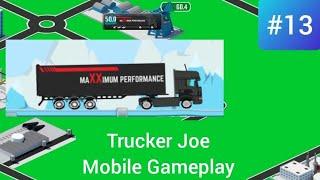 New Driver Factory and all trucks review - Trucker Joe Mobile Gameplay #13