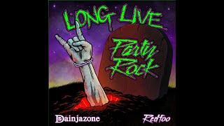 Long Live Party Rock (Lyric) - Dainjazone x Redfoo