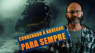 HOLANDÊS VOADOR - A lenda do navio fantasma mais famoso da história