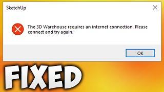 How To Fix SketchUp The 3D Warehouse Requires an Internet Connection  Please Connect and Try Again
