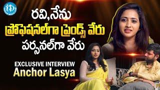 Anchor Lasya & Manjunath's Words About Ravi and Lasya Friendship | Lasya Latest Exclusive Interview