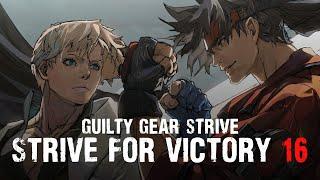 [GGST] Strive For Victory 16