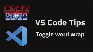 VS Code tips — Toggle word wrap