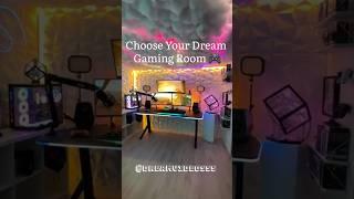 Choose Your Dream Gaming Room  #aesthetic​ #vibe​ #gaming​ #dream​