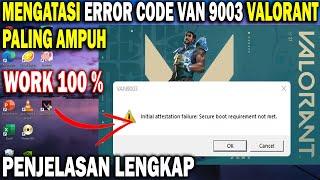 Mengatasi Error Code Van 9003 valorant | Solusi Mengatasi Valorant Error Code Van 9003 Windows 11