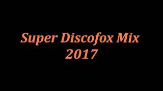 Super Discofox Mix 2017