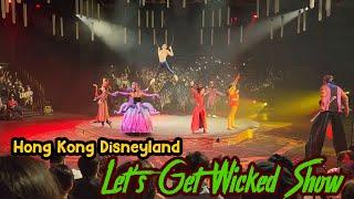 Lets Get Wicked ｜ Show Hong Kong Disneyland