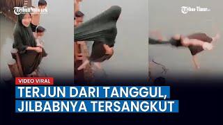 Viral Aksi Cewek Terjun Dari Tanggul, Jilbab Tersangkut dan Terlepas hingga Jadi Tertawaan Teman