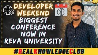 Developer Weekend  Biggest Conference Now In Reva University