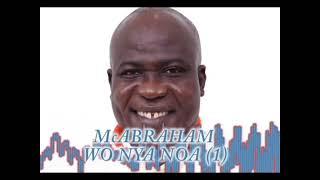 Mc Abraham - Wo Nya Noa