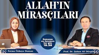 Allah'ın Mirasçıları | Prof. Dr. Şaban Ali Düzgün