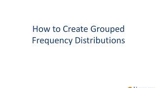 How To: Grouped Frequency Distributions