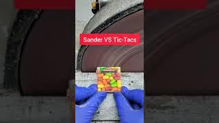 Sander VS Tic Tacs