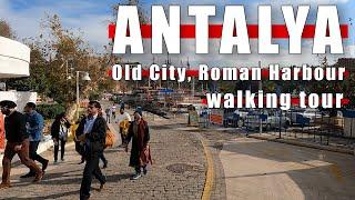 ANTALYA Old City Roman Harbour  WALKING TOUR