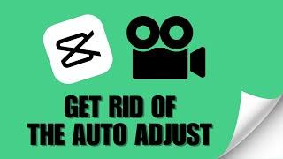 How to Automatically Get Rid of the Auto Adjust from Your Edit on CapCut? Easy CapCut Tutorial