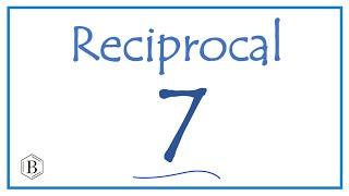 Reciprocal of 7