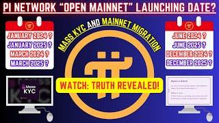 PI NETWORK NEWS: The Truth about Pi Network Open Mainnet Launching Date! #MassKYC #MainnetMigration