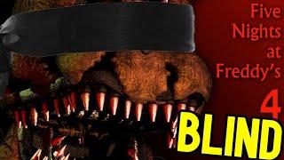 Trying to Beat FNaF 4 BLIND!