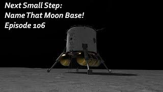 Name That Moon Base! - KSP/RP-1 - Next Small Step Episode 106