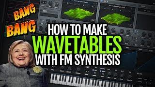How to make wavetables with FM synthesis