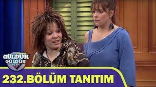 Güldür Güldür Show - 232.Bölüm Tanıtımı