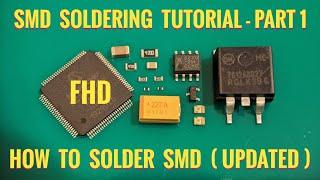 How To Solder SMD - Part 1 /SMD Soldering Tutorial (Updated)