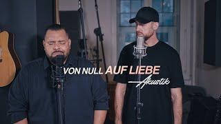 Nie und Nimmer - VON NULL AUF LIEBE (Akustik-Version)