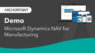 Demo: Microsoft Dynamics NAV for Manufacturing by ArcherPoint