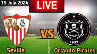 Sevilla Vs Orlando Pirates Live Match