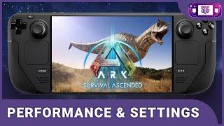 ARK: Survival Ascended Steam Deck Performance  and Settings