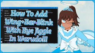 How To Add Wing+Ear Blink With Eye Jiggle In Warudo!!!