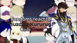 Fandoms react to Code Geass || Fandoms react to Suzaku Kururugi || #gacha #anime #codegeass