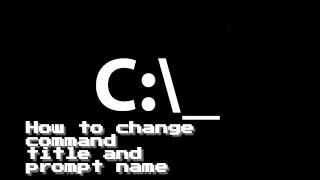 How to change command prompt title and prompt name...... Good trick.....