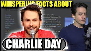 Whispering Facts about Charlie Day from Wikipedia for 10 Minutes (ASMR)