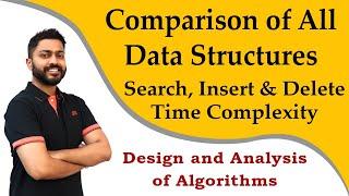 Time complexity and Comparison of All Data Structures