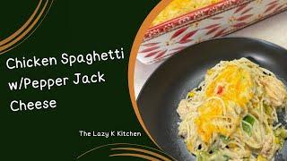 Easy Chicken Spaghetti with Pepper Jack Cheese